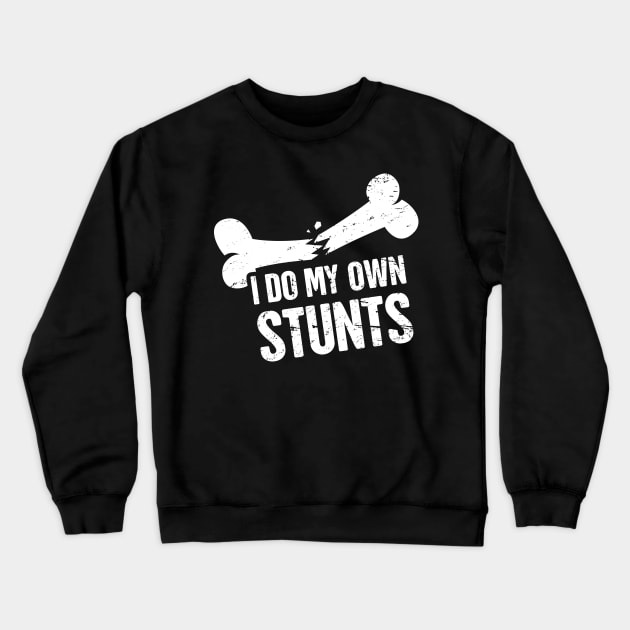 Stunts - Funny Broken Collarbone Get Well Gift Crewneck Sweatshirt by MeatMan